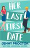 [Her Last First... 01] • Her Last First Date · A Sweet Romantic Comedy (Her Last First...)